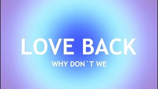 Why Don`t We - Love Back (Legendado PT/BR)