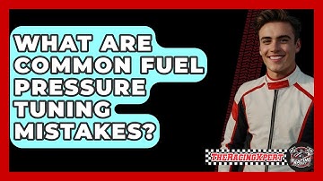 What Are Common Fuel Pressure Tuning Mistakes? - The Racing Xpert