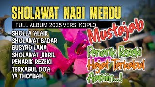 LAGU SHOLAWAT NABI TERBARU 2025 VERSI KOPLO FULL ALBUM | SHOLAWAT JIBRIL PENARIK REZEKI