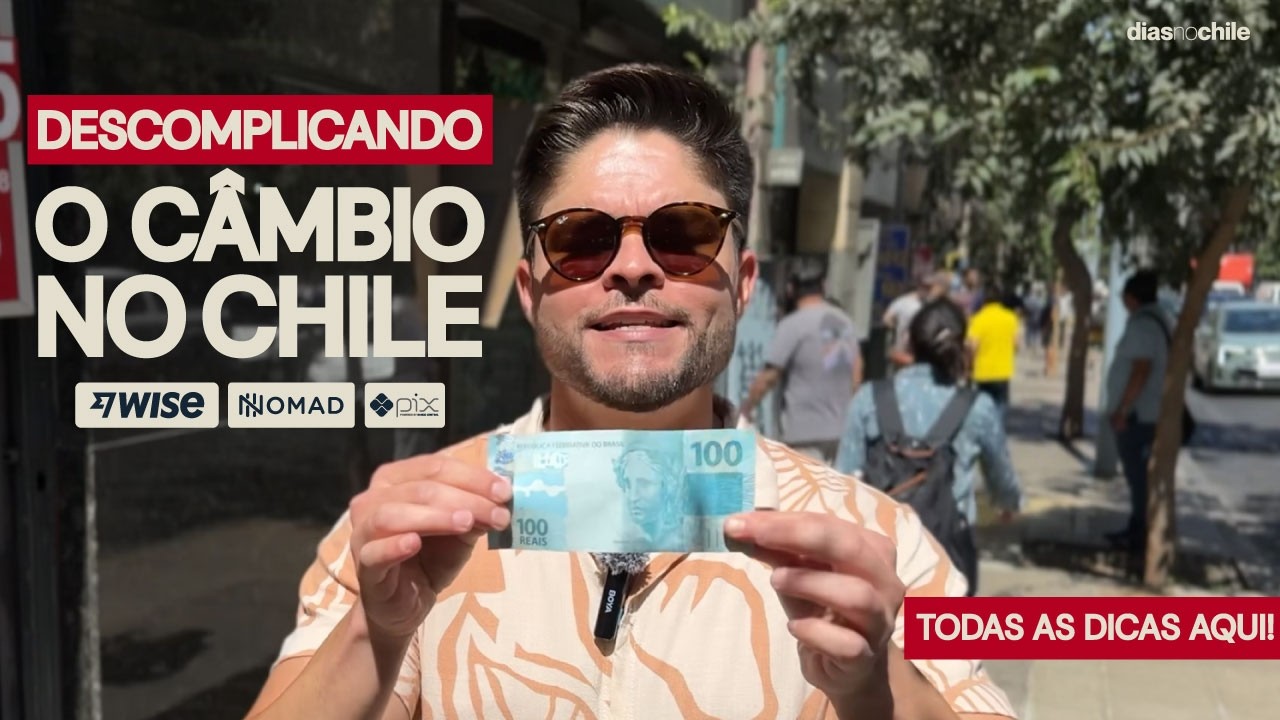 Onde trocar dinheiro em Santiago? Wise e Nomad são aceitos? Tudo sobre o câmbio no Chile, aqui!