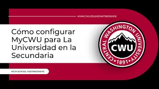 Cómo configurar MyCWU para La Universidad en la Secundaria
