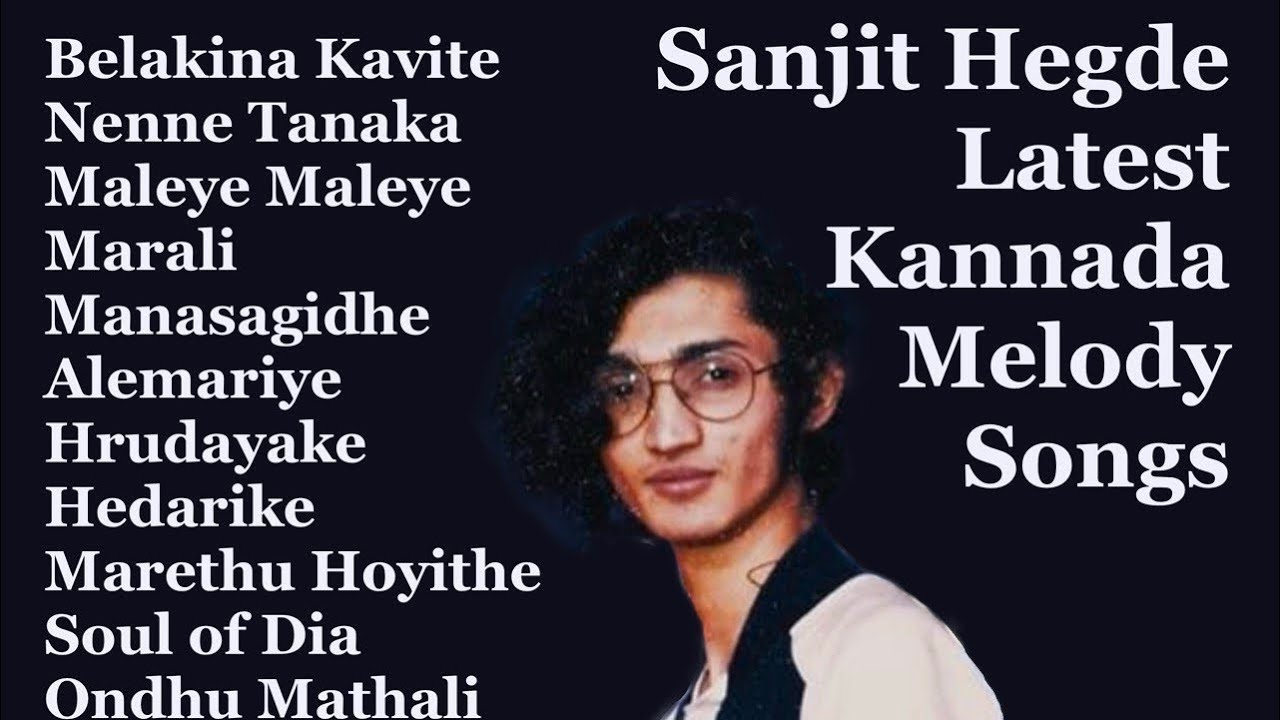 Sanjith Hegde Latest Kannada Melody Songs sanjithhegde  kannadasongs  sandalwood  karnataka  kannada