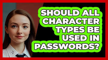 Should All Character Types Be Used In Passwords?