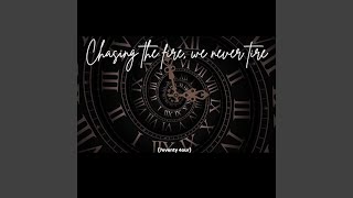 Download lagu Chasing the Fire We Never Tire