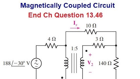 Ideal Transformer || End Ch Q 46 (Hayt) || Magnetically Coupled Circuit || ENA Q13.46(English)