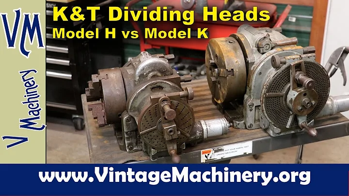 Kearney & Trecker Model H vs Model K Dividing Head...