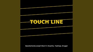 Touchline feat Dos Pinky Top Kings U0026 Drugger