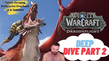 WoW 10.0: Features Deep Dive (Part 2)
