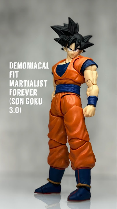 DEMONIACAL FIT MARTIALIST FOREVER, GOKU 3.0, UNBOXING, REVIEW, COMPARISON