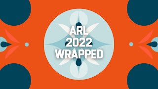 ARL 2022 Wrapped | Littlefork