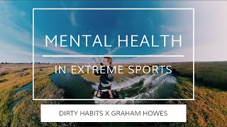 Mental Health in Extreme Sports - Graham Howes