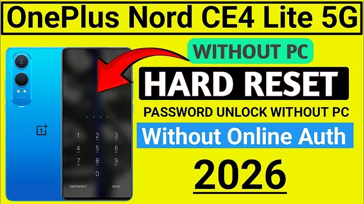 ONEPLUS NORD CE4 LITE 5G HARD RESET/FRP BYPASS 2026 | ONEPLUS NORD CE4 LITE KA LOCK KHOLE WITHOUT PC