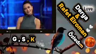 @ Derya &amp; Rafet Elroman , Özledım , ❤️🌹❤️...