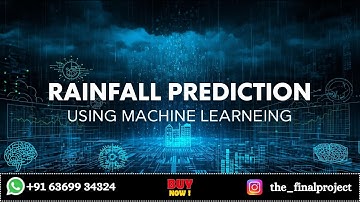 RainFall Prediction Using Machine Learning | Final Year Projects