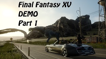 Final Fantasy 15 Demo Part 1