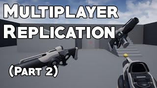 UE4 Tutorial: Multiplayer Replication (Part 2)