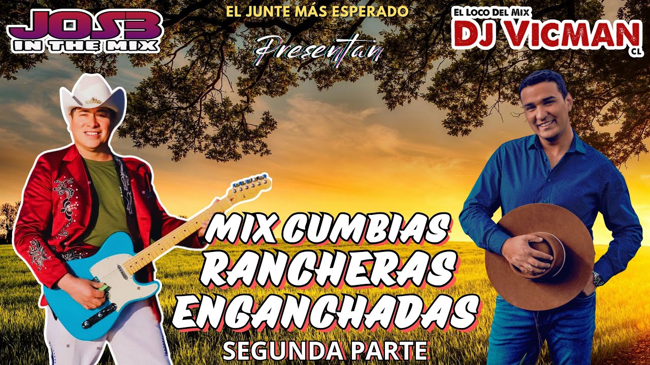 Mix Cumbias Rancheras Enganchadas  JOS3ITM @djvicmanchile
