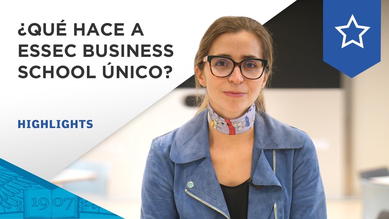 ¿Qué hace a ESSEC Business School único? | ESSEC Highlights