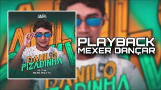 PLAYBACK MEXER DANÇAR - DANILO PISADINHA