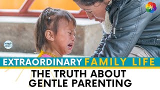 #352 The Truth About Gentle Parenting — Why Extraordinary Parents Are Using Something Better