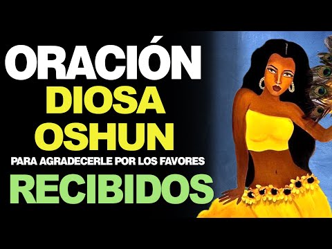 🙏 Oración a la Diosa Oshun de AGRADECIMIENTO POR LOS FAVORES RECIBIDOS 🙇‍️