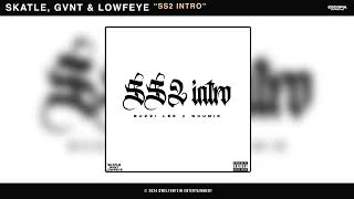 Skatle Gvnt Lowfeye Ss2 Intro Ft Buzzi Lee Scumie