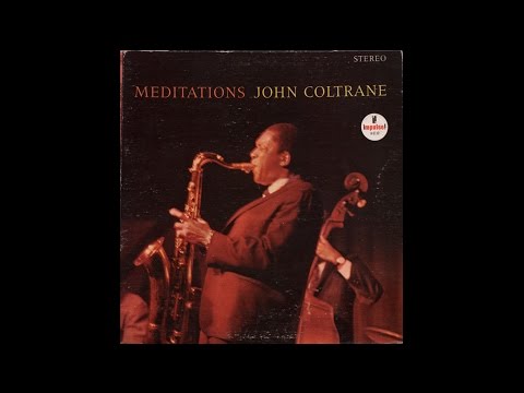 John Coltrane - Meditations (1966) full album