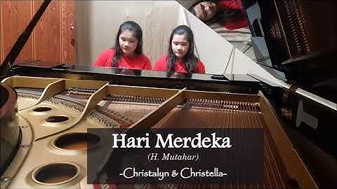 Hari Merdeka Cipt. H. Mutahar Piano Duet Cover by Christalyn and Christella