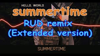 K-391 Summertime with vocals (RUD Remix) (Extended Version)