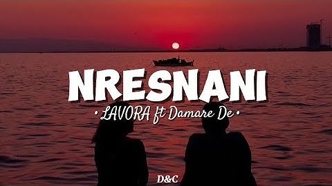 NRESNANI - LAVORA ft Damare De || Lirik Lagu🎵