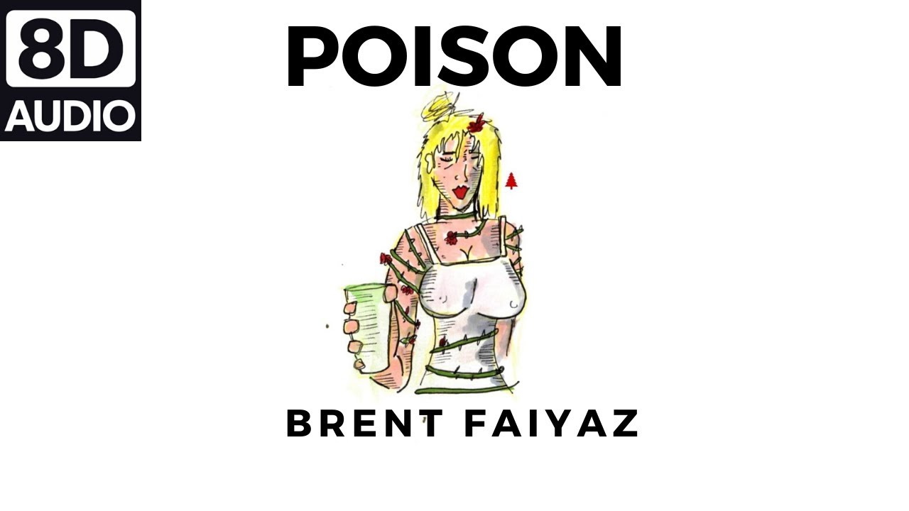 Poison Brent Faiyaz 8d Audio Youtube Poison by brent faiyaz | choreography by dominic fajilan & jonny tran. poison brent faiyaz 8d audio