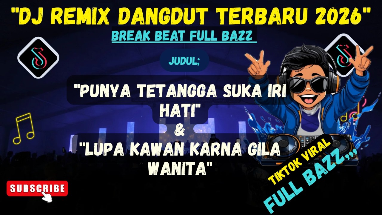 DJ Dangdut Break Beat Viral 2026 Full Bazz || PUNYA TETANGGA SELALU IRI HATI 🎵