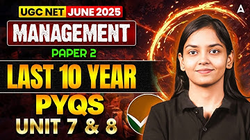 UGC NET Management Paper 2 | UGC NET Management Unit 7 & 8 Last 10 Year PYQs By Kanupriya Ma