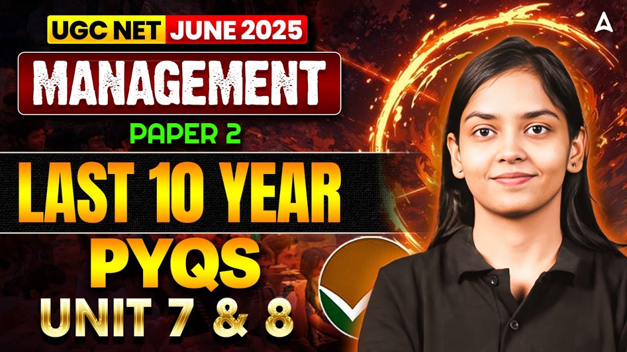 UGC NET Management Paper 2 | UGC NET Management Unit 7 & 8 Last 10 Year PYQs By Kanupriya Ma'am