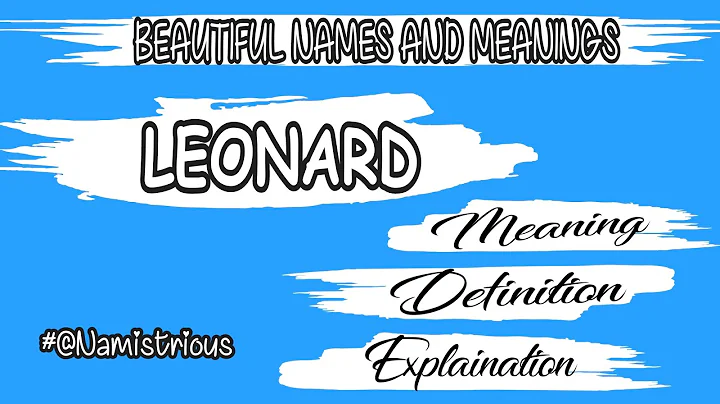 LEONARD MEANING, DEFINITION || LEONARD || BOYS' NA...