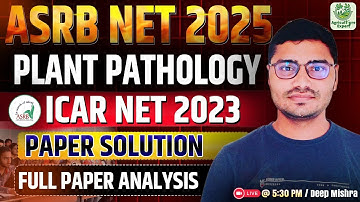 🔥 PLANT PATHOLOGY ASRB NET 2025  | ICAR NET 2023 Full Paper Solution by Deep Mishra Sir