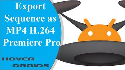 Export Sequence as MP4 H.264 in Premiere Pro