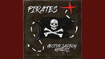 Pirates (feat. Hector Sadboy)