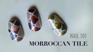HOW TO / Moroccan Tile Inspired Nails  | NAIL 101