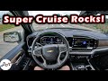 Super cruise is the best way to drive on the highway