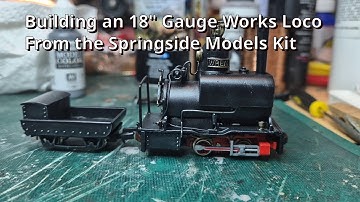 Building an O9 Model of an 18" Gauge Works Loco from the Springside Models Kit: Painted