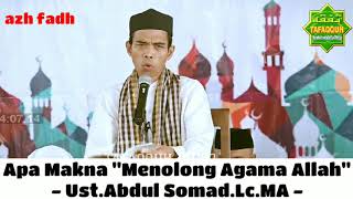 Ust.Abdul Somad.Lc.MA - Apa makna 'menolong agama Allah'