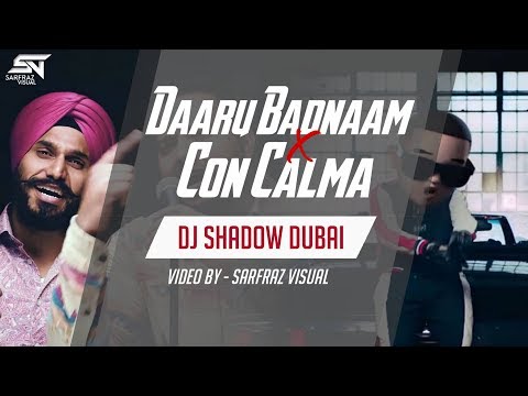 Daru Badnaam X Con Calma Mashup | DJ Shadow Dubai | Kamal Kahlon Param Singh | Daddy Yankee Snow |