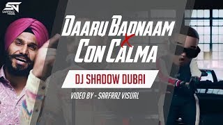 Daru Badnaam X Con Calma Mashup | DJ Shadow Dubai | Kamal Kahlon Param Singh | Daddy Yankee Snow | chords