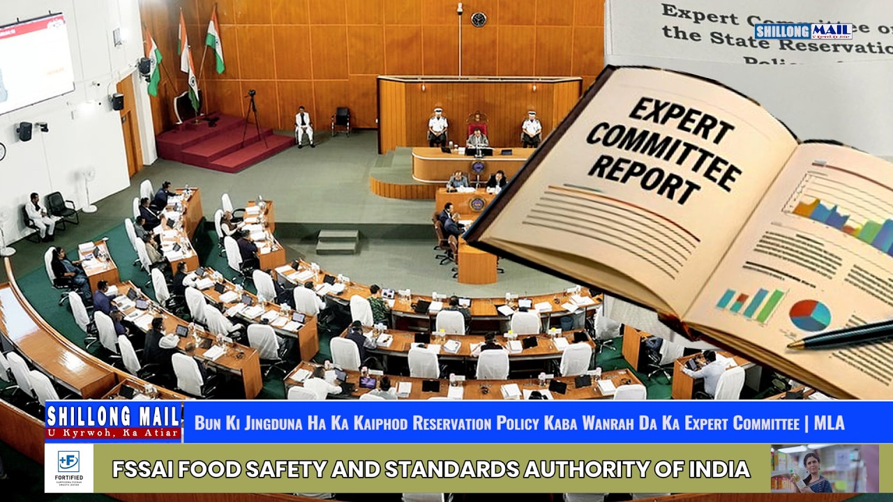 Bun Ki Jingduna Ha Ka Kaiphod Reservation Policy Kaba Wanrah Da Ka Expert Committee | MLA