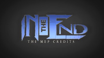 In the End MEP Video Credits 2017 - AMV Alliance