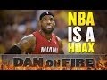 The nba is a scripted hollywood hoax  hard proof dan on fire