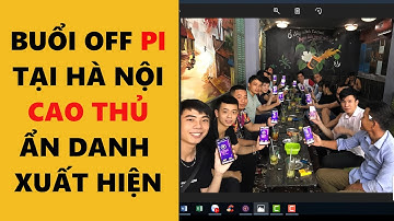 Buổi offline pi network đầu tiên-achi kiếm tiền online