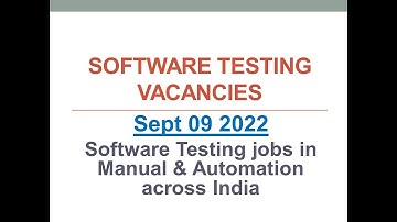 Software Testing Vacancies | 09 Sept 2022 | Manual Testing | Automation Testing | Across India