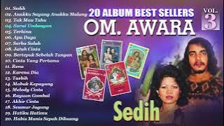 20 ALBUM BEST SELLERS OM AWARA VOLUME 3 (Spesial Dangdut Klasik)